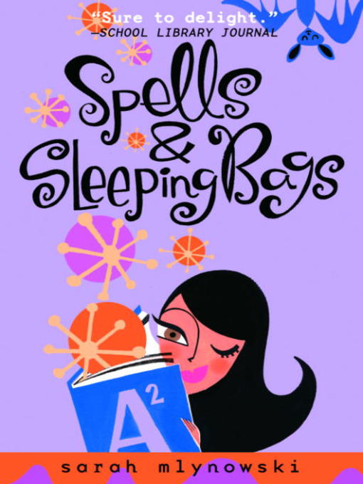 Title details for Spells & Sleeping Bags by Sarah Mlynowski - Available